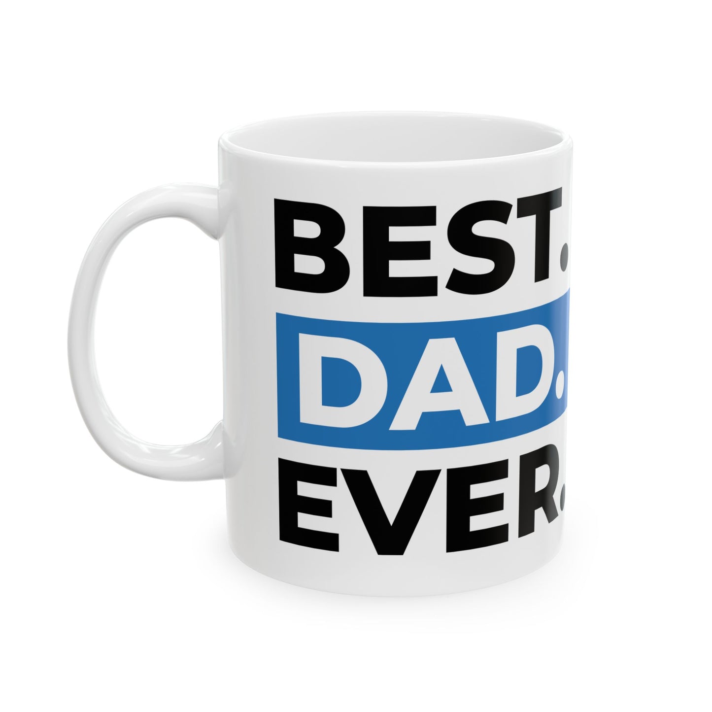 Best Dad Ever Fathers Day Mug