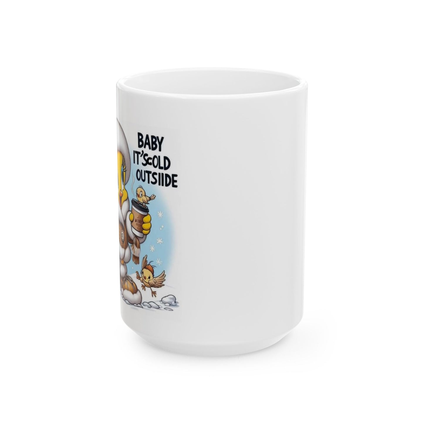 Cute Winter Ceramic Mug - "Baby It's Cold Outside" - Perfect for Hot Beverages