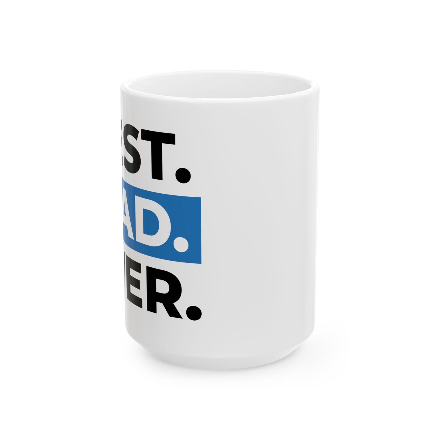 Best Dad Ever Fathers Day Mug