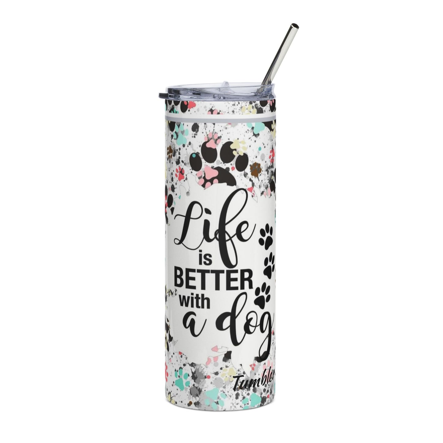 20oz Stainless Tumbler — "Life Is Better With a Dog" Paw Print Travel Cup