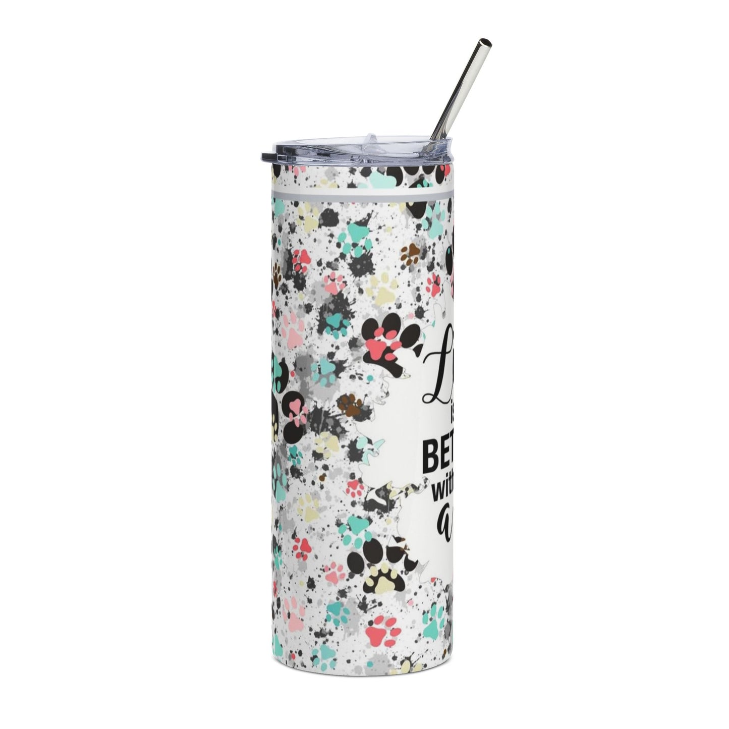 20oz Stainless Tumbler — "Life Is Better With a Dog" Paw Print Travel Cup