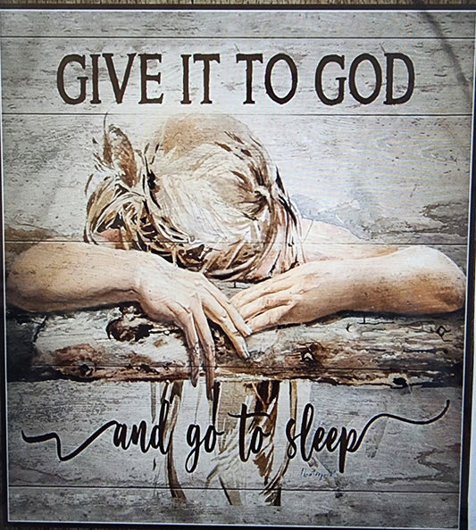 Plaque "Give it to God"