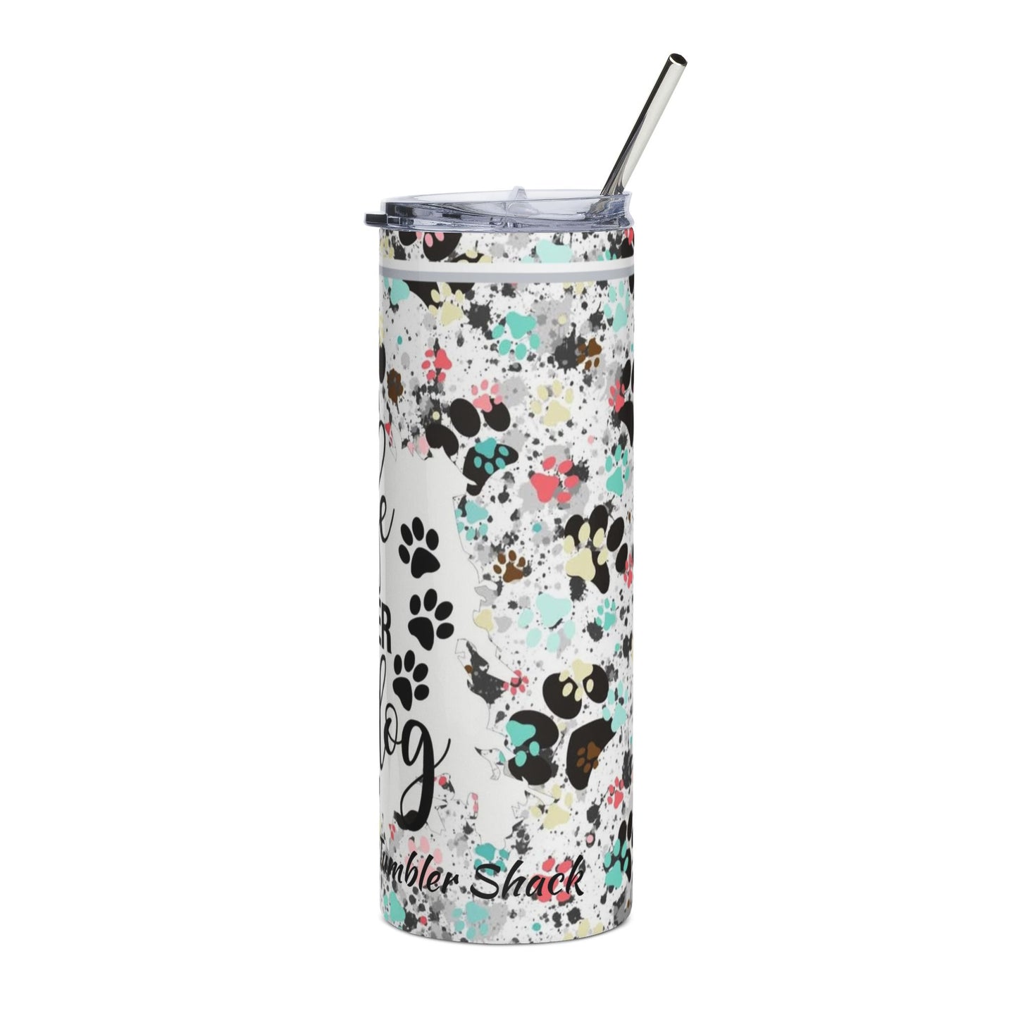 20oz Stainless Tumbler — "Life Is Better With a Dog" Paw Print Travel Cup